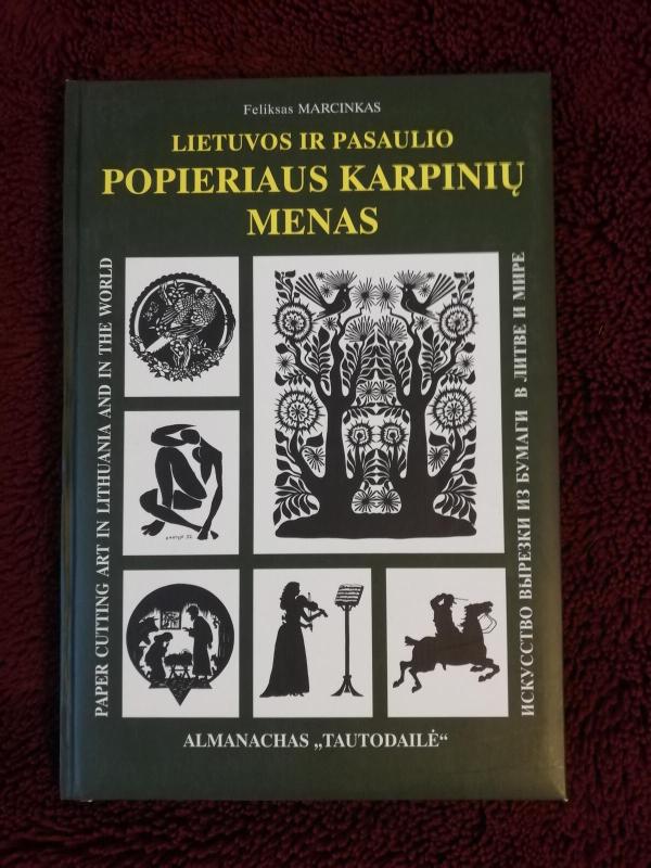 Lietuvos ir pasaulio popieriaus karpinių menas - Feliksas Marcinkas, knyga 4