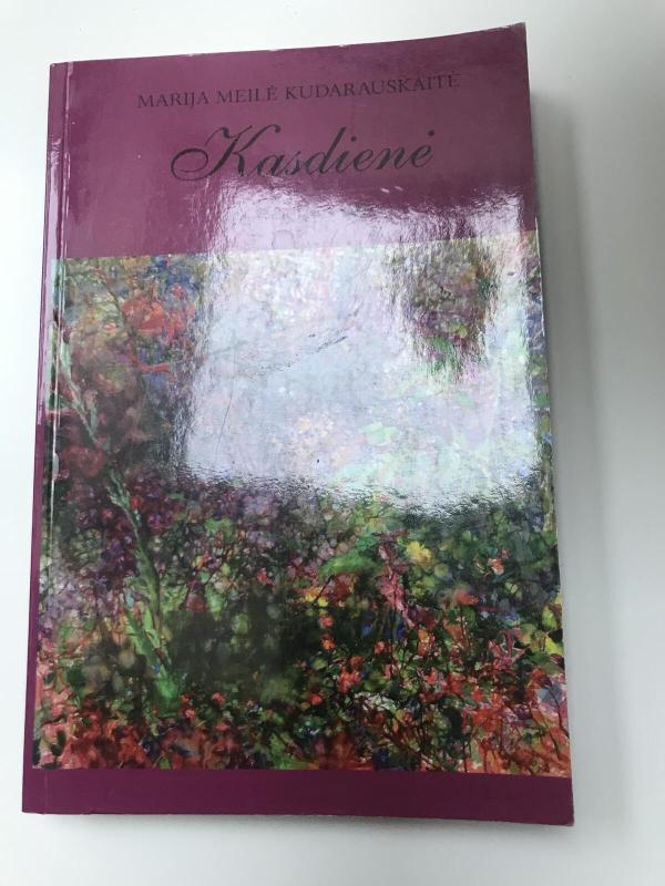 Kasdienė. Eilėraščiai 1997-2007 - Marija Meilė Kudarauskaitė, knyga 4