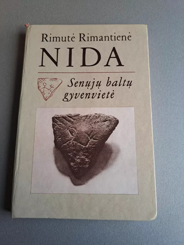 Nida: Senųjų baltų gyvenvietė - Rimutė Rimantienė, knyga 3