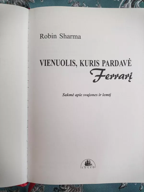 Vienuolis, kuris pardavė Ferrarį - Robin Sharma, knyga 4