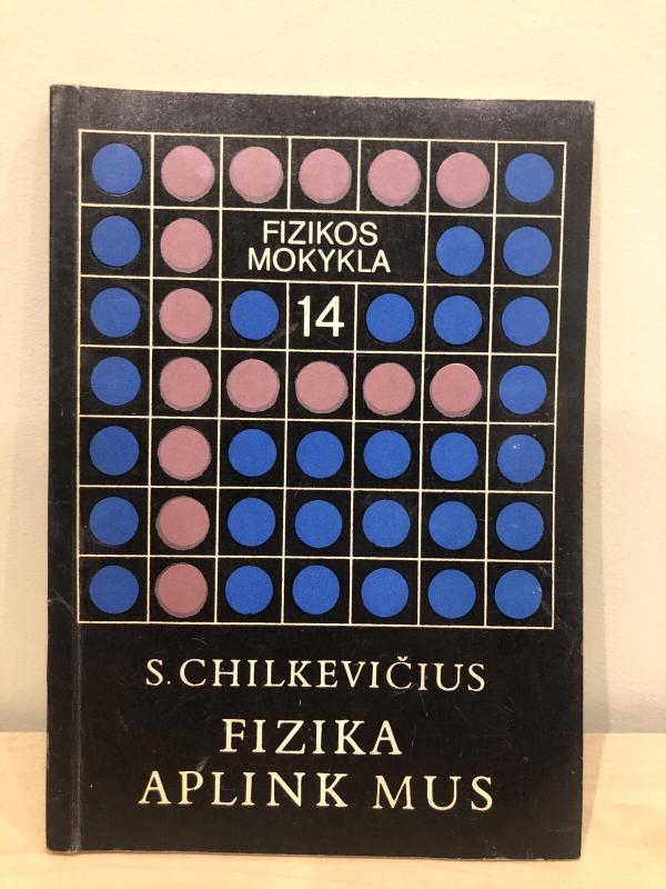 Fizika aplink mus - S. Chilkevičius, knyga 3