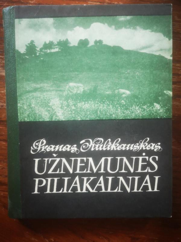 Užnemunės piliakalniai - Pranas Kulikauskas, knyga 4