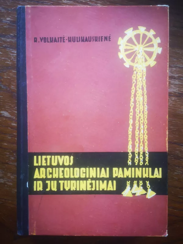 Lietuvos archeologiniai paminklai ir jų tyrinėjimai - R. Volkaitė-Kulikauskienė, knyga 5