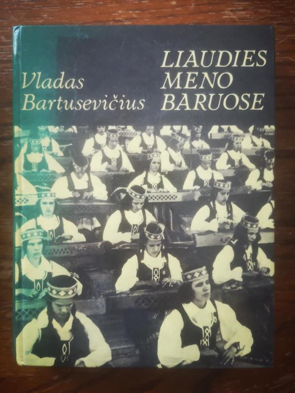 Liaudies meno baruose. - Vladas Baltuškevičius, knyga 2