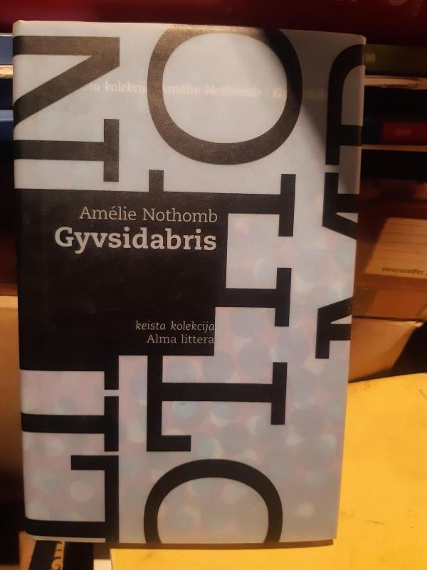 Gyvsidabris - Amelie Nothomb, knyga 3