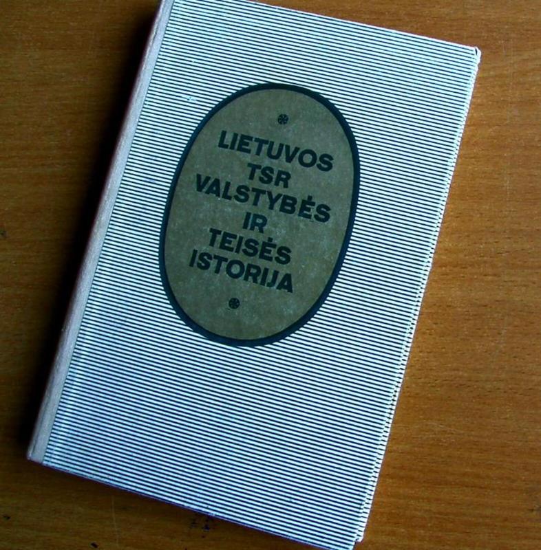 Lietuvos TSR valstybės ir teisės istorija - Autorių Kolektyvas, knyga
