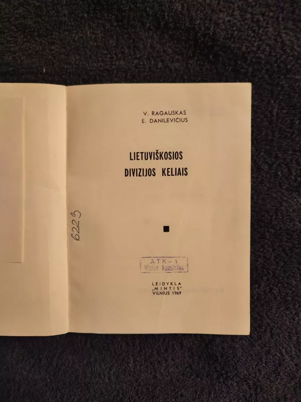Lietuviškosios divizijos keliais - V. Ragauskas, E.  Danilevičius, knyga