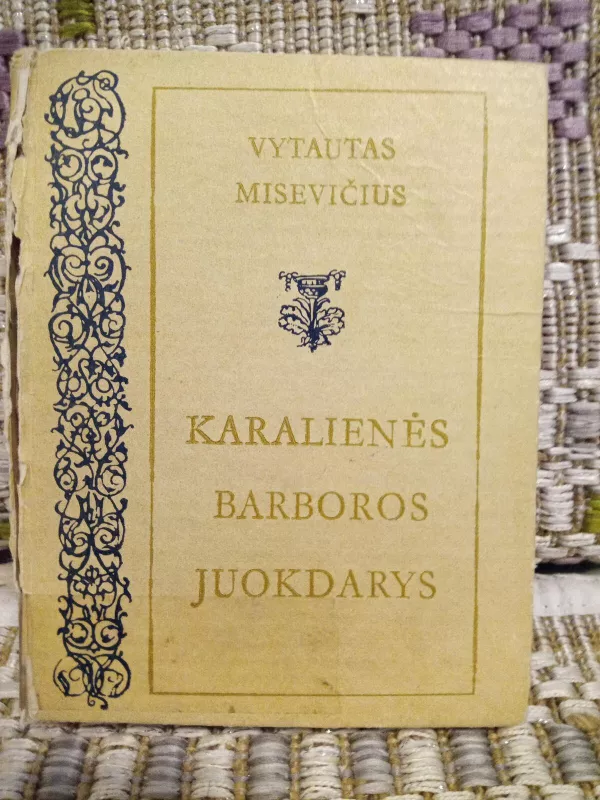 Karalienės Barboros juokdarys - Vytautas Misevičius, knyga 2