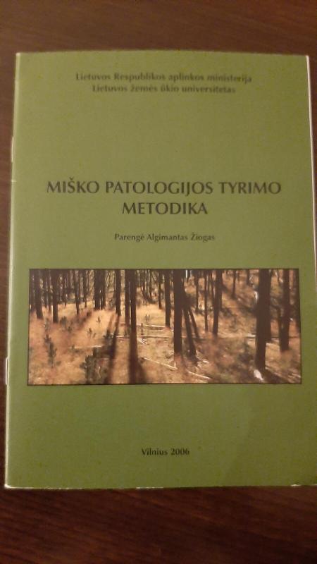 Miško patologijos tyrimo metodika - Algimantas Žiogas, knyga 2