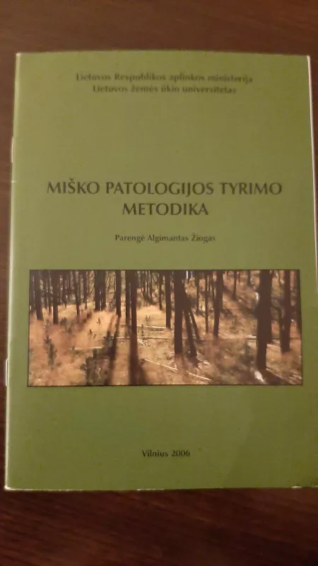 Miško patologijos tyrimo metodika - Algimantas Žiogas, knyga 2