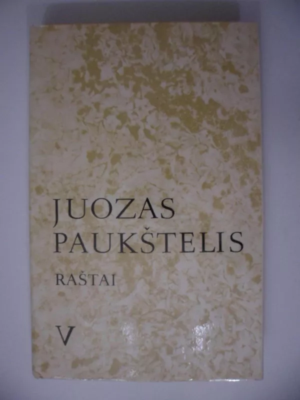 Raštai (V tomas) - Juozas Paukštelis, knyga