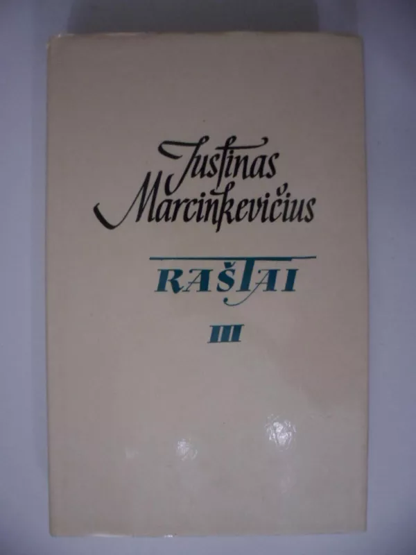 Raštai (III tomas) - Justinas Marcinkevičius, knyga