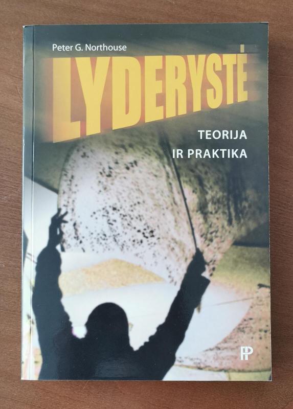 Lyderystė. Teorija ir praktika - Peter G. Northouse, knyga 3