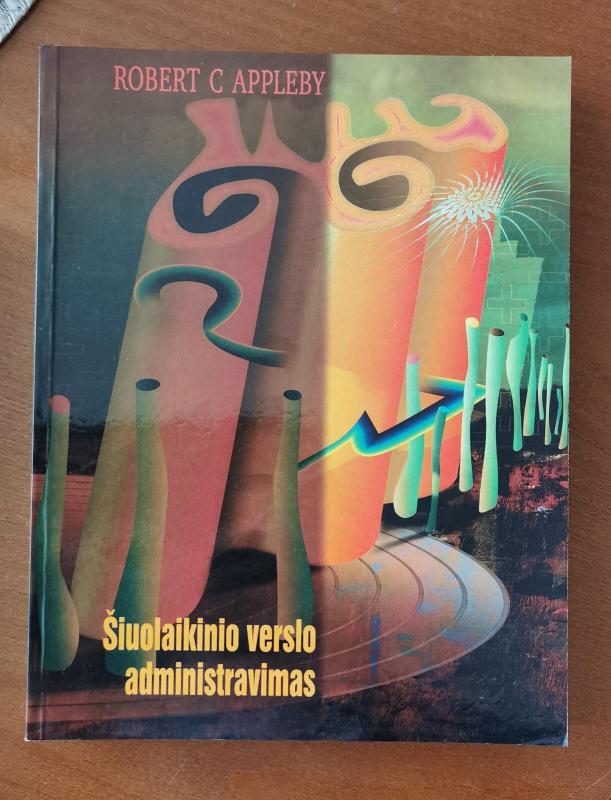 Šiuolaikinio verslo administravimas - Robert C. Appleby, knyga 3