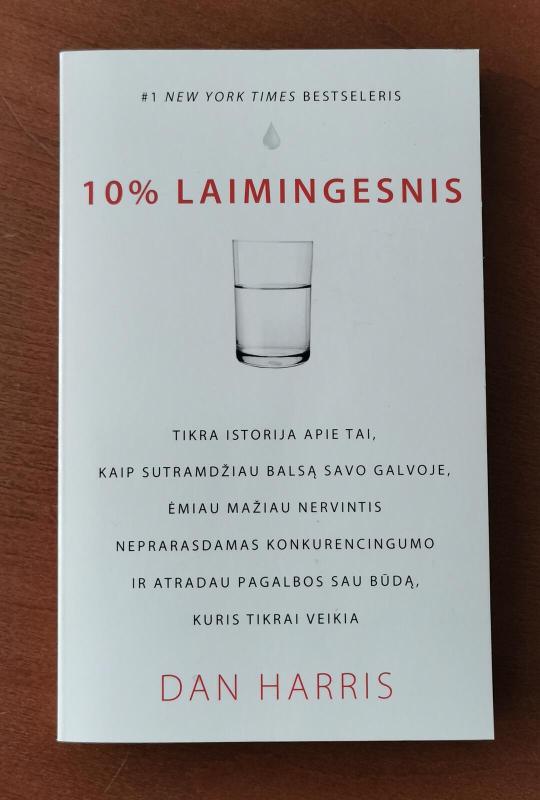 10 % laimingesnis - Dan Harris, knyga 3