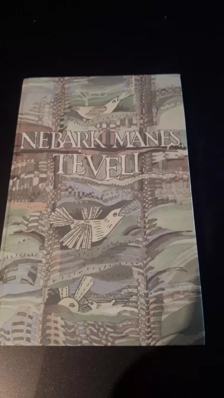 Nebark manęs, tėveli - Augustinas Kubilius, knyga 5