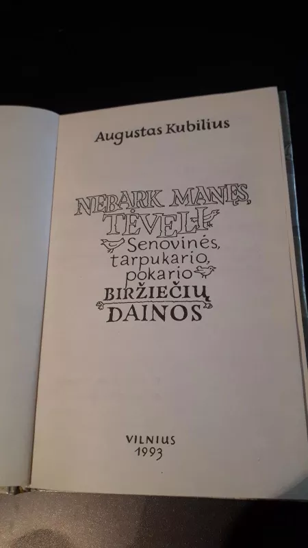 Nebark manęs, tėveli - Augustinas Kubilius, knyga 4