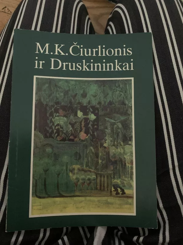 M. K. Čiurlionis ir Druskininkai - A. Nedzelskis, knyga 3