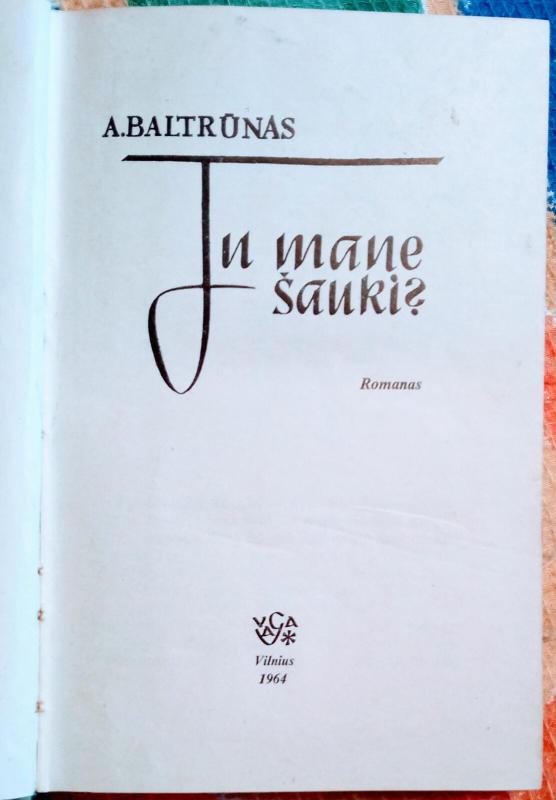 Tu mane šauki? - A. Baltrūnas, knyga 3