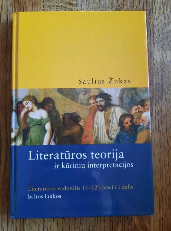 Literatūros teorija ir kūrinių interpretacijos (I dalis) - Saulius Žukas, knyga 2