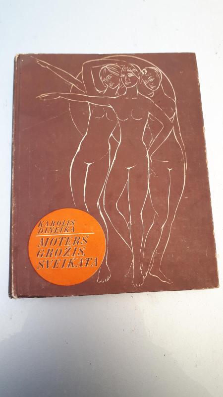 Moters grožis, sveikata - Karolis Dineika, knyga 3