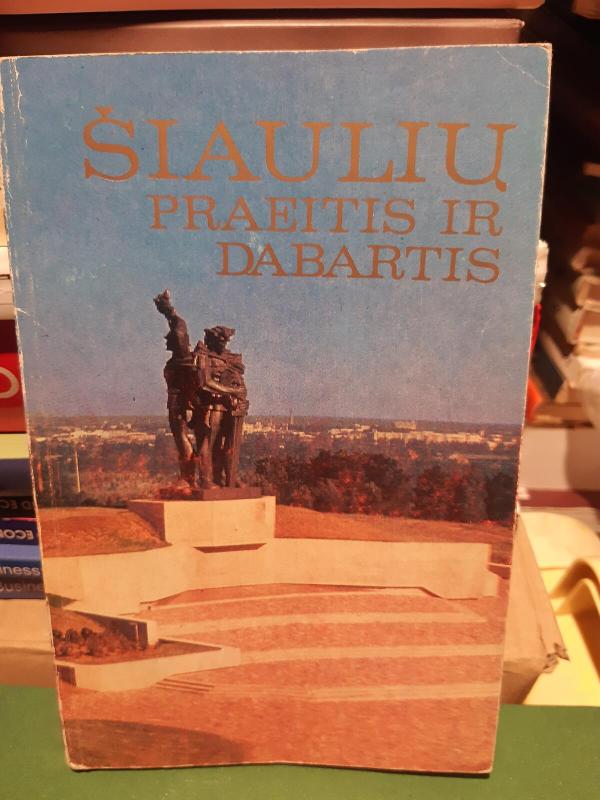 Šiaulių praeitis ir dabartis - S. Overaitė, knyga 2