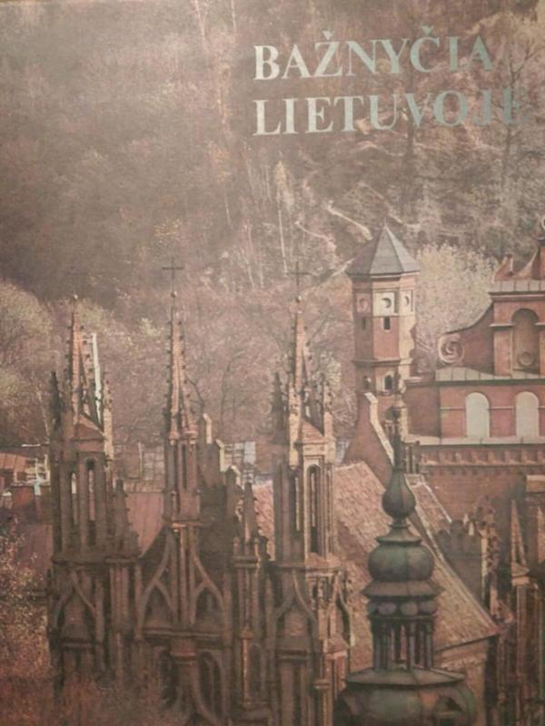 Bažnyčia Lietuvoje - V. Kazakevičius, J.  Sakalauskas, knyga 3