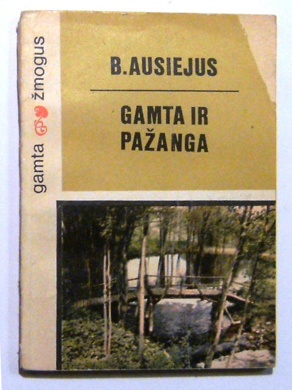Gamta ir pažanga - Bronislovas Ausiejus, knyga 2