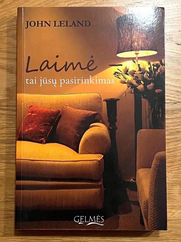 Laimė tai jūsų pasirinkimas - John Leland, knyga 2