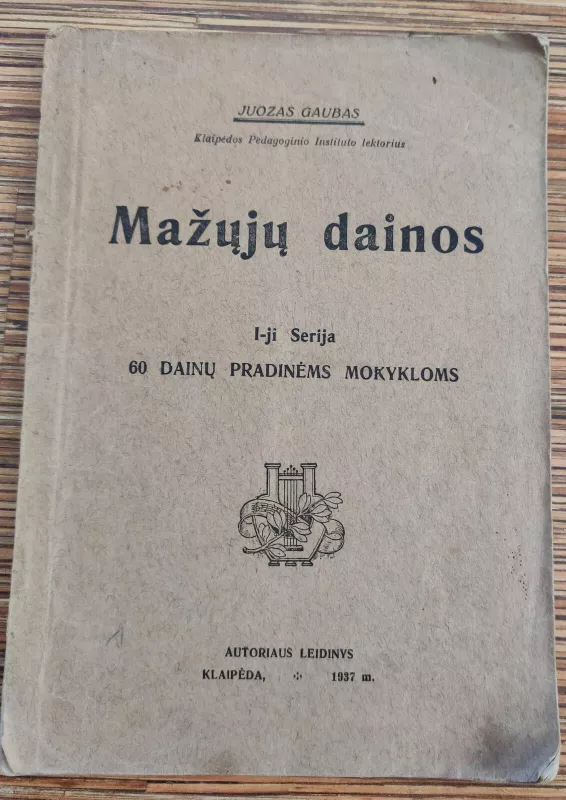 Mažųjų dainos (I-oji Serija, 60 dainų pradinėms mokykloms) - Juozas Gaubas, knyga 5