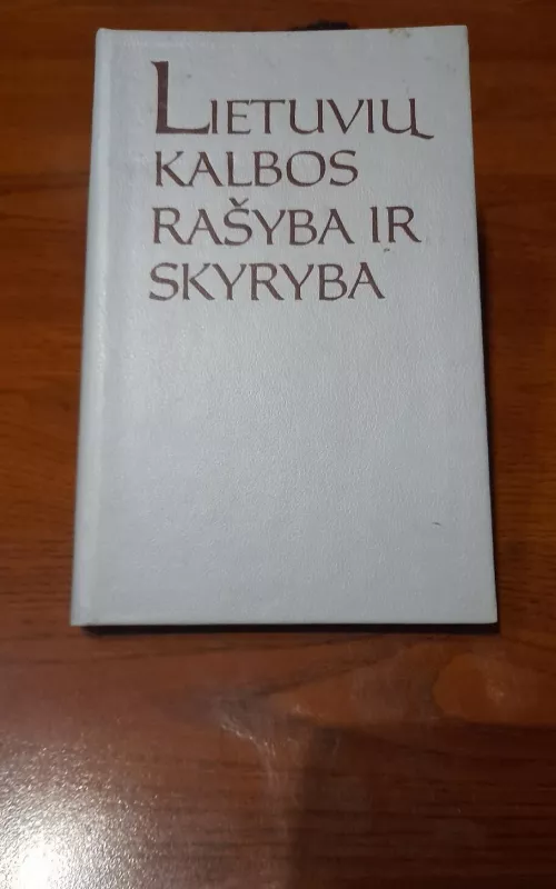 Lietuvių kalbos rašyba ir skyryba - N. Sližienė, A.  Valeckienė, knyga 2