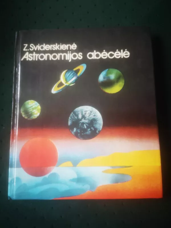 Astronomijos abėcėlė - Zina Sviderskienė, knyga 4