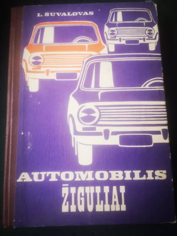 Automobilis Žiguliai - L. Šuvalovas, knyga 5