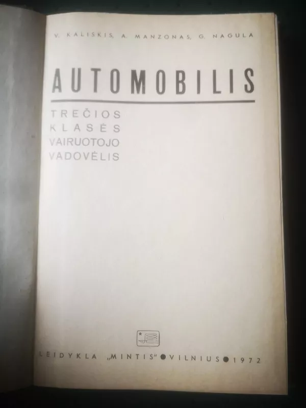 Automobilis. Trečios klasės vairuotojo vadovėlis - V. Kaliskis, A.  Manzonas, G.  Nagula, knyga 4