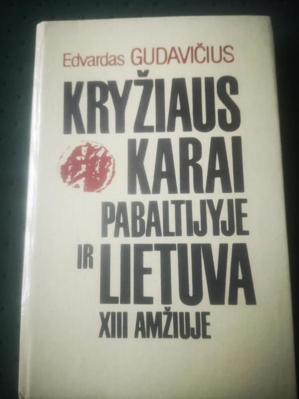 Kryžiaus karai Pabaltijyje ir Lietuva XIII amžiuje - Edvardas Gudavičius, knyga 5