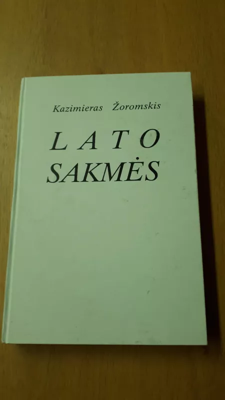 Lato sakmės - Kazimieras Žoromskis, knyga 3