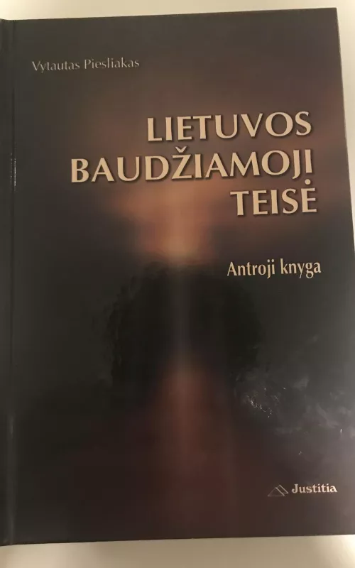 Vytautas Piesliakas Lietuvos baudžiamoji teisė antroji knyga - Vytautas Piesliakas, knyga