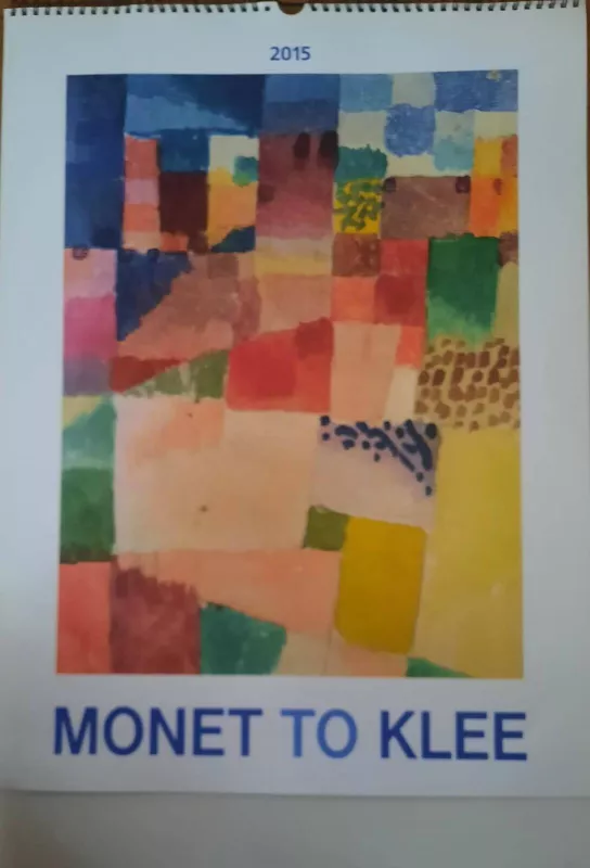 MONET to KLEE - 2015 m. kalendorius - Autorių Kolektyvas, knyga 4