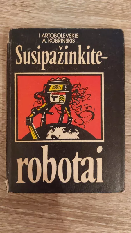 Susipažinkite-robotai - I. Artobolevskis, A.  Kobrinskas, knyga 2