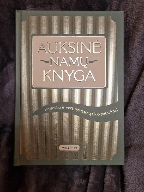 Auksinė namų knyga. Praktiški ir vertingi namų ūkio patarimai - Seja Gundega, knyga 2