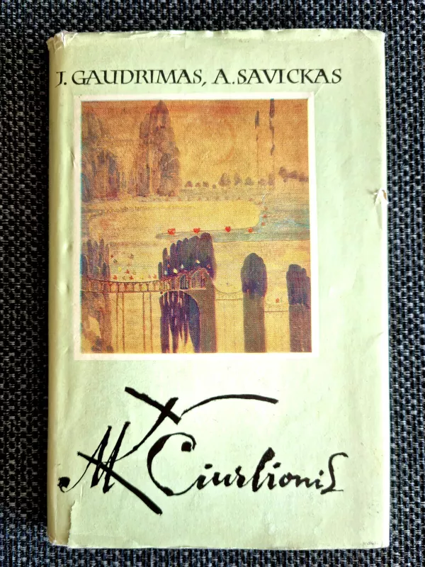 M.K. Čiurlionis - J. Gaudrimas, A.  Savickas, knyga