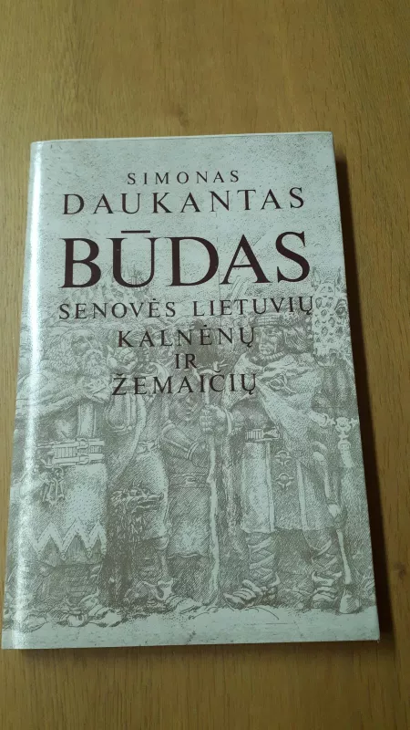 Būdas senovės lietuvių kalnėnų ir žemaičių - Simonas Daukantas, knyga 3