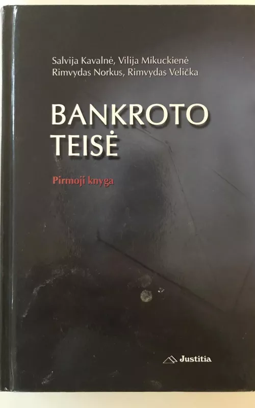 Bankroto teisė. Pirmoji knyga - S. Kavalnė, ir kiti. , knyga 2