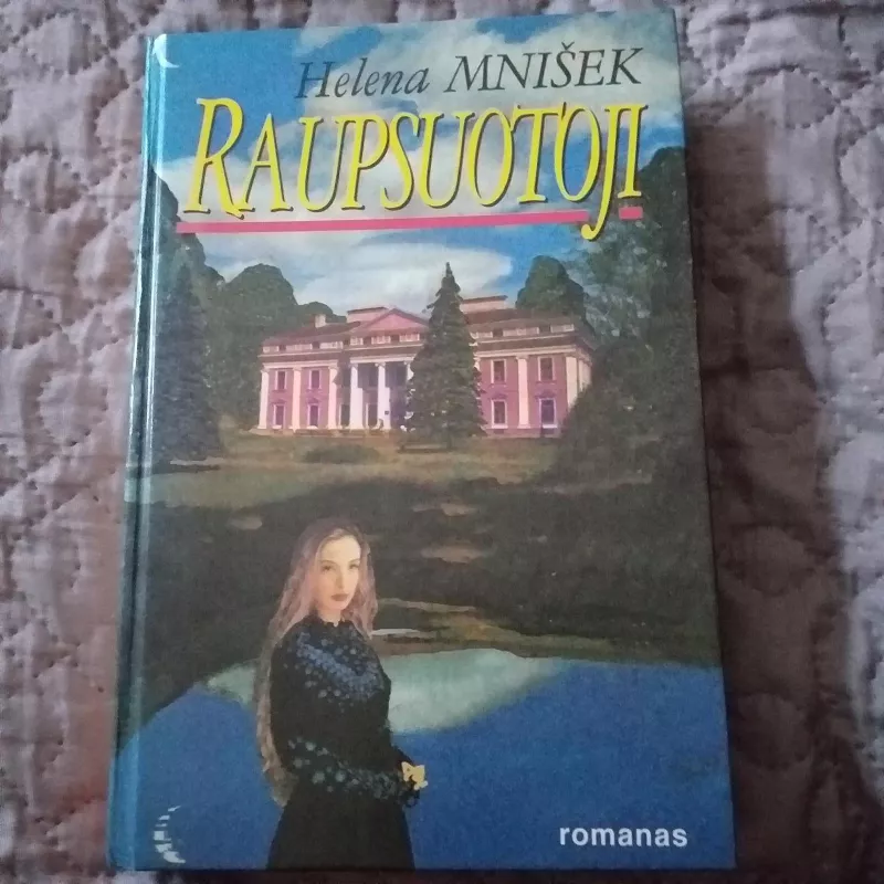 Raupsuotoji - Helena Mnišek, knyga