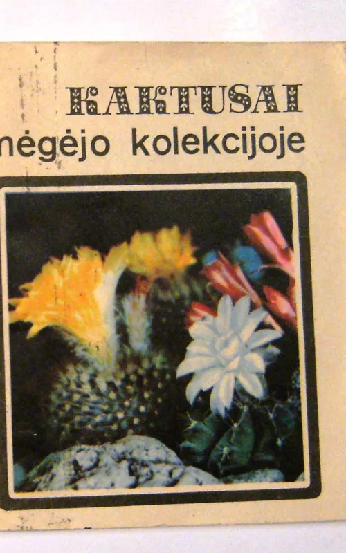 Kaktusai mėgėjo kolekcijoje - E. Abramova, knyga 2