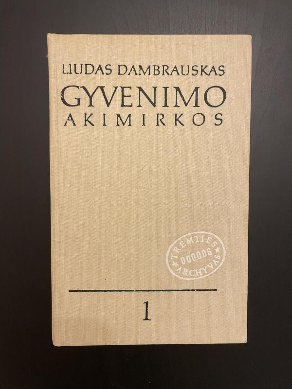 Gyvenimo akimirkos (2 tomai) - Liudas Dambrauskas, knyga 3