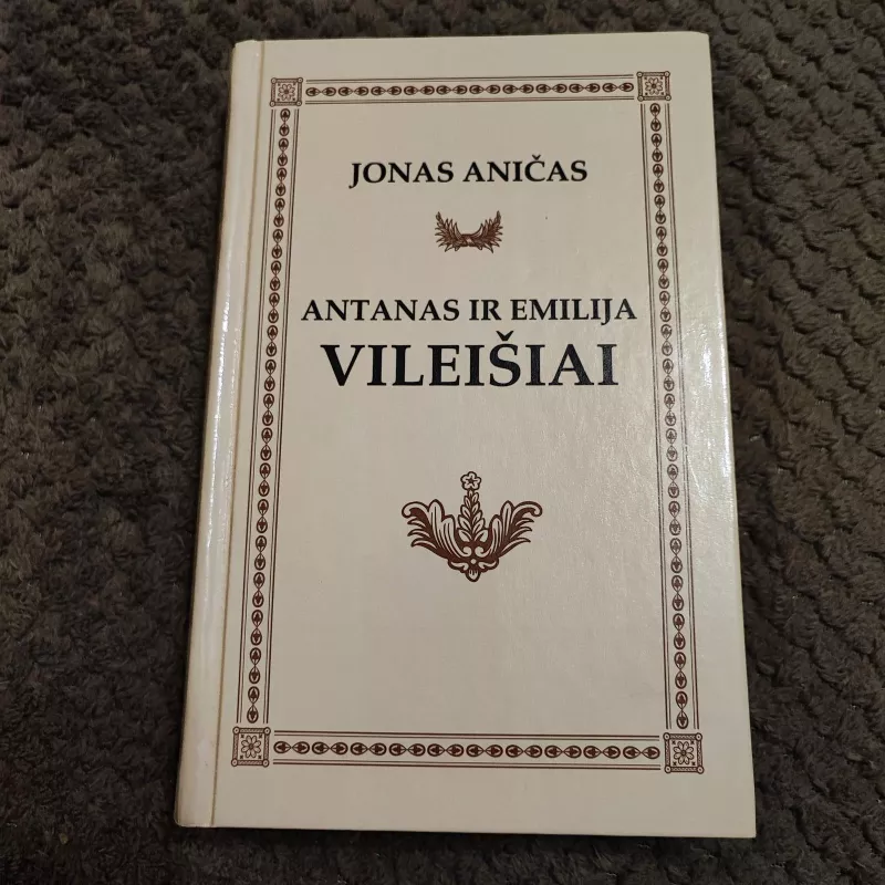 Antanas ir Emilija Vileišiai - Jonas Aničas, knyga 2