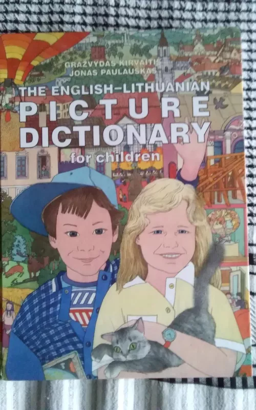 the english - lithuanian picture dictionary for children - G. Kirvaitis, A.  Šurnaitė, knyga 2