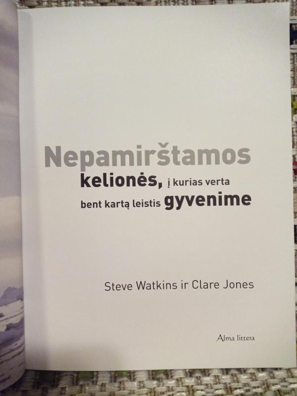 Nepamirštamos kelionės, į kurias verta bent kartą leistis gyvenime - Steve Watkins, Clare  Jones, knyga 5