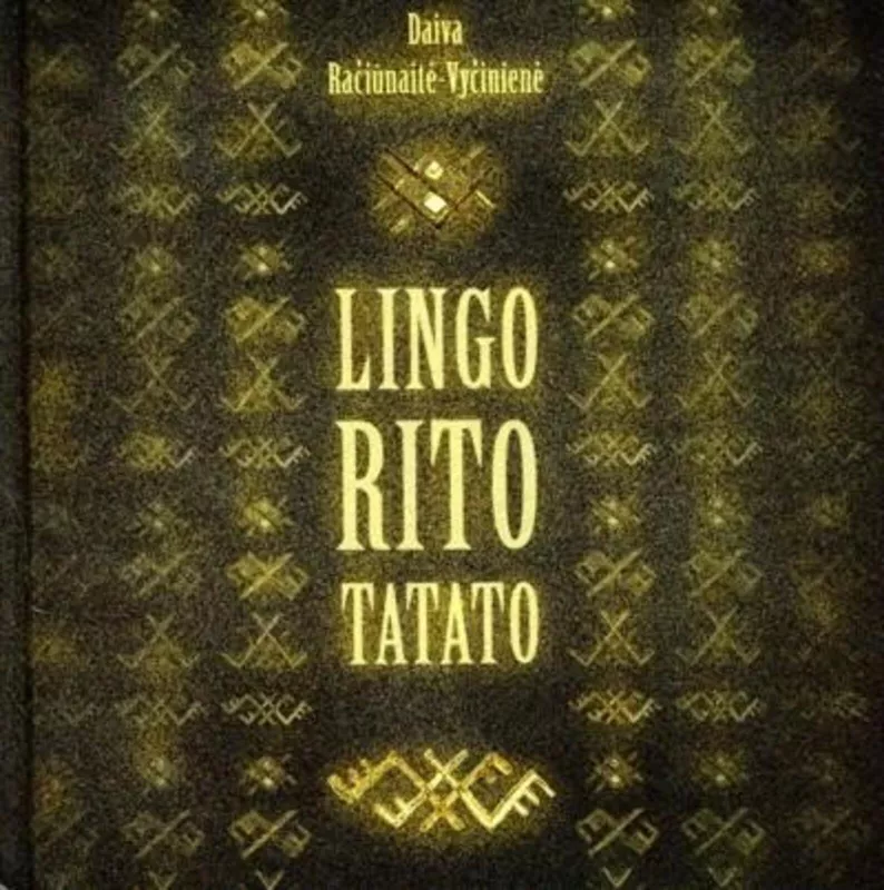 Lingo Rito Tatato.  Introduction to Sutartinės Lithuanian Polyphonic Songs - Daiva Račiūnaitė-Vyčinienė, knyga